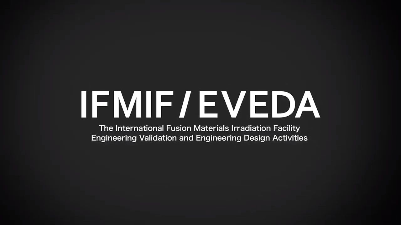 IFMIF/EVEDA PR動画　2021英語版